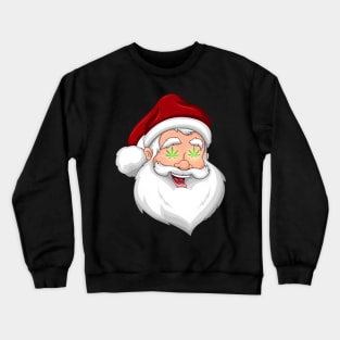 Santa Claus got high Crewneck Sweatshirt